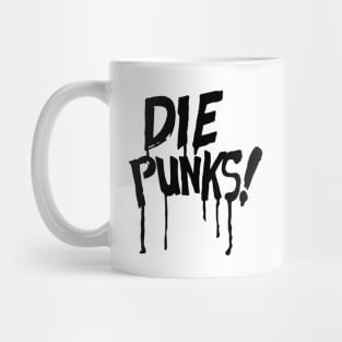 DiE Punks! (black) Mug